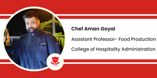 College Of Hospitality Administration, Assistant Professor- Food Production: Chef Aman Goyal Interview